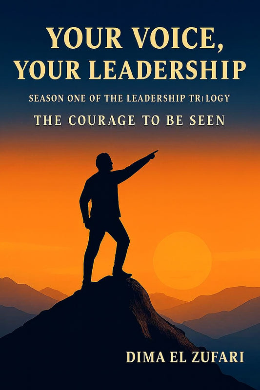 Your Voice, Your Leadership - The Courage to Be Seen